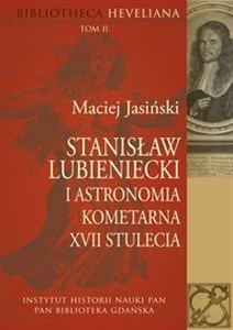 Picture of Stanisław Lubieniecki i astronomia kometarna XVII stulecia