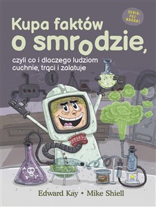 Obrazek Kupa faktów o smrodzie czyli co i dlaczego ludziom cuchnie, trąci i zalatuje