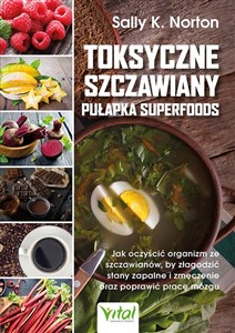 Obrazek Toksyczne szczawiany Pułapka superfoods