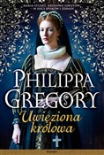 Uwięziona ... - Philippa Gregory -  books from Poland