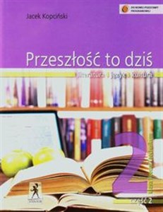 Picture of Przeszłość to dziś 2 Podręcznik Część 2 Literatura język kultura Szkoła ponadgimnazjalna