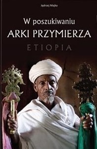 Obrazek W poszukiwaniu Arki Przymierza. Etiopia