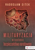 polish book : Militaryza... - Radosław Sitek