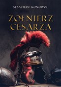 Polska książka : Żołnierz c... - Sebastian Konowoł
