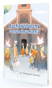 Zobacz : Eucharysty... - Ks. Aleksander Radecki