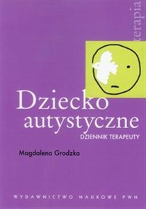 Picture of Dziecko autystyczne Dziennik terapeuty