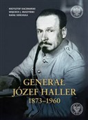 Generał Jó... - Krzysztof Kaczmarski, Wojciech J. Muszyński, Rafał Sierchuła -  Polish Bookstore 