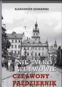 Polska książka : Nie tylko ... - Aleksander Szumański