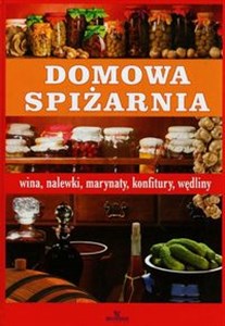 Obrazek Domowa spiżarnia Wina, nalewki, przetwory, marynaty