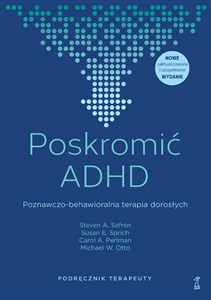 Obrazek Poskromić ADHD Poznawczo-behawioralna terapia dorosłych Podręcznik terapeuty