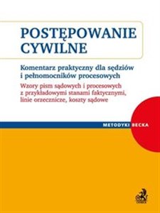 Picture of Postępowanie cywilne Komentarz praktyczny dla sędziów i pełnomocników procesowych. Wzory pism sądowych