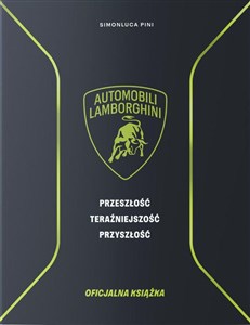 Obrazek Lamborghini. Przeszłość teraźniejszość przyszłość. Książka oficjalna