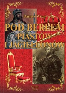 Picture of Pod Berłem Piastów i Jagiellonów