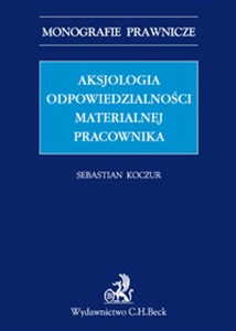 Picture of Aksjologia odpowiedzialności materialnej pracownika