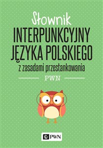 Obrazek Słownik interpunkcyjny języka polskiego z zasadami przestankowania PWN