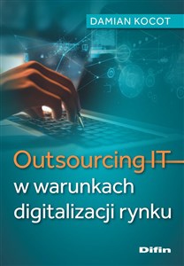 Picture of Outsourcing IT w warunkach digitalizacji rynku