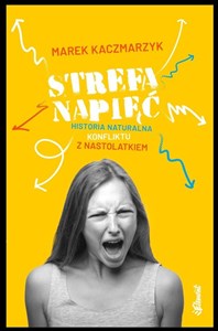 Picture of Strefa napięć Historia naturalna konfliktu z nastolatkiem