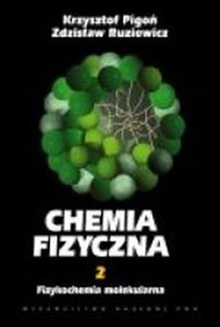 Obrazek Chemia fizyczna Tom 2 Fizykochemia molekularna