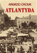 Atlantyda ... - Andrzej Chciuk -  Książka z wysyłką do UK