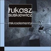 Mikroeleme... - Łukasz Suskiewicz -  Książka z wysyłką do UK