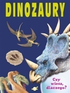 Obrazek Czy wiesz dlaczego Dinozaury
