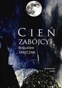 Cień zabój... - Bogusław Janiczak -  Polish Bookstore 