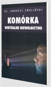 Picture of Komórka. Wirtualne niewolnictwo