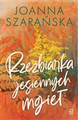 Rzeźbiarka... - Joanna Szarańska -  Książka z wysyłką do UK