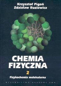 Picture of Chemia fizyczna Tom 2 Fizykochemia molekularna