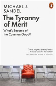 Picture of The Tyranny of Merit What's Become of the Common Good?