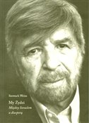 My Żydzi m... - Szewach Weiss -  books from Poland
