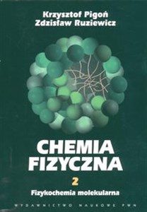 Picture of Chemia fizyczna t 2 Fizykochemia molekularna