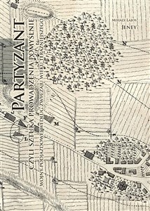 Picture of Partyzant czyli sztuka prowadzenia pomyślnie wojny podjazdowej według zwyczaju wieku teraźniejszego