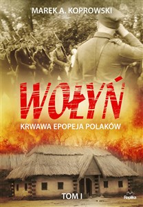 Picture of Wołyń Tom 1 Krwawa epopeja Polaków