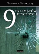 9 dylemató... - Tadeusz Ślipko -  foreign books in polish 