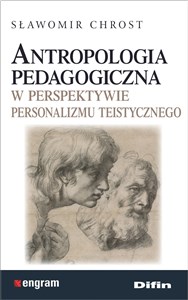 Picture of Antropologia pedagogiczna w perspektywie personalizmu teistycznego