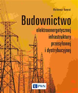 Obrazek Budownictwo elektroenergetycznej infrastruktury przesyłowej i dystrybucyjnej