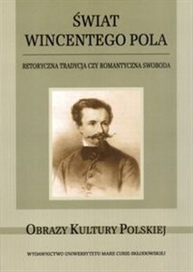 Picture of Świat Wincentego Pola Retoryczna tradycja czy romantyczna swoboda