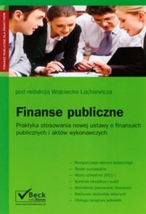 Obrazek Finanse publiczne Praktyka stosowania nowej ustawy o finansach publicznych i aktów wykonawczych