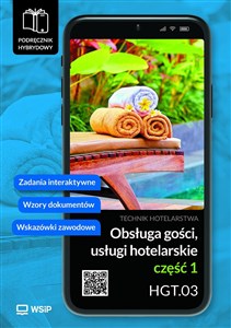 Obrazek Obsługa gości Usługi hotelarskie Kwalifikacja HGT.03. Podręcznik do zawodu technik hotelarstwa część 1