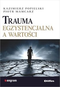 Obrazek Trauma egzystencjalna a wartości