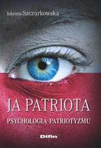 Picture of Ja patriota Psychologia patriotyzmu