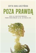 Zobacz : Poza prawd... - Edyta Kahl-Łuczyńska