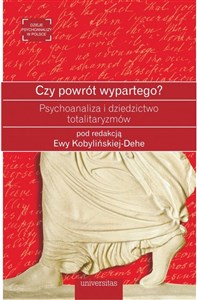 Picture of Czy powrót wypartego? Psychoanaliza i dziedzictwo totalitaryzmów