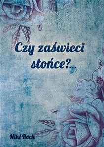 Picture of Czy zaświeci słońce?...