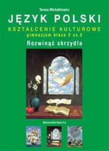 Obrazek Język polski Rozwinąć skrzydła 2 Podręcznik Część 2 Kształcenie kulturowe Gimnazjum