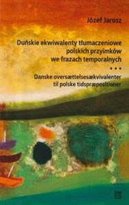 Picture of Duńskie ekwiwalenty tłumaczeniowe polskich przyimków we frazach temporalnych Danske oversaettelsesaekvivalenter til polske tidspraepositioner