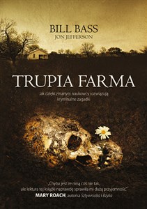 Picture of Trupia Farma Sekrety legendarnego laboratorium sądowego, gdzie zmarli opowiadają swoje historie