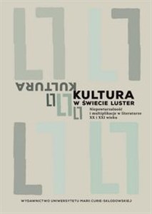 Picture of Kultura w świecie luster Niepowtarzalność i multiplikacje w literaturze XX i XXI wieku