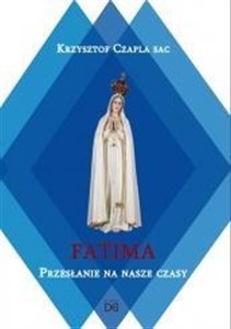 Picture of Fatima.Przesłanie na nasze czasy